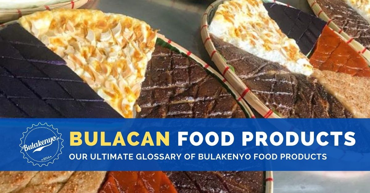 40 Yummy Bulacan Food Products: Our Ultimate Glossary - Bulakenyo.ph